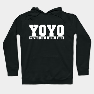 Your On Your Own Best Seller!! Hoodie